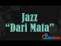 Download Lagu Jazz - Dari Mata ( Karaoke/No vocal )