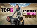 Top 5 Countries for a Bicycle Touring Adventure ( These Places will Amaze You! )