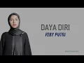 Download Lagu DAYA DIRI - FEBY PUTRI (Official Lyric Video)