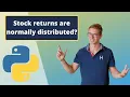 Python for Finance Are stock returns normally distributed