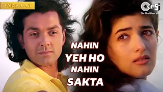 nahin yeh ho nahin sakta barsaat bobby deol twinkle khanna kumar sanu sadhana sargam 90s