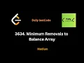 3634 Minimum Removals to Balance Array Daily Leetcode