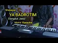 Download Lagu Sholawat Ya Badrotim || Versi Dangdut karaoke