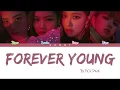 Download Lagu BLACKPINK (블랙핑크) - ‘Forever Young’ Lyrics (Color Coded Eng/Rom/Han)