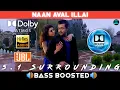 Download Lagu NAAN AVAL ILLAI SONG | BASS BOOSTED | DOLBY ATMOS | JBL | 5.1 SURROUNDING | NXT LVL BASS