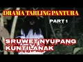 Download Lagu DRAMA TARLING PANTURA ‼️ SRUWET NYUPANG KUNTILANAK. Part 1