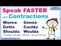 How to Speak English Faster WANNA GONNA GOTTA More 11 Informal Contractions Explained