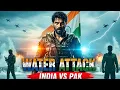 Download Lagu Water Attack – India Vs Pak | Rana Daggubati New Action War Movie | Hindi Dubbed Full HD Movie 2025