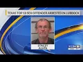 Texas Top 10 sex offender captured in Lubbock DPS said