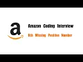 Amazon Coding Interview Question Leetcode 1539 Kth Missing Positive Number