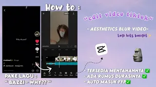 cara edit video tiktok aesthetics pake lagu bazzi why yang lagi trend di tiktok