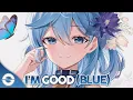 Download Lagu Nightcore - I'm Good (Blue) (Lyrics)