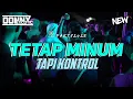 Download Lagu ™ TETAP MINUM TAPI KONTROL 🔥 - Donny Excotic 2025 LAGU PARTY VIRAL 🌴