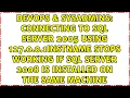 Connecting to SQL Server 2005 using 127 0 0 1INSTNAME stops working if SQL Server 2008 is