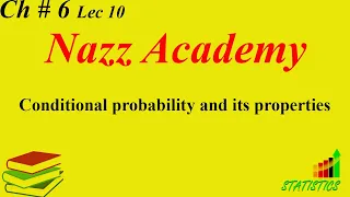 Conditional probability and its properties Ch 6 Lec 10