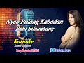 Download Lagu NYAO PULANG KABADAN VOC RATU SIKUMBANG KARAOKE || @sonykaraokeofficial