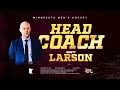 Press Conference Brett Larson Introduced as Gopher Men s Hockey Head Coach