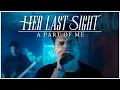 Download Lagu Her Last Sight - \