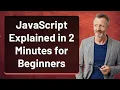 JavaScript Explained in 2 Minutes for Beginners