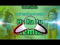 Download Lagu Hu Ru Ru Ru Song Dj Remix | Ustad Rana Khan | Jago Jago Krishna Kanhaiya Remix | Lolee Song Remix