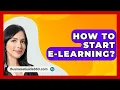 Download Lagu How To Start E-Learning? - BusinessGuide360.com
