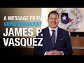 2026-2027 Welcome Message from Superintendent James Vasquez