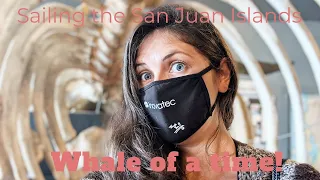 Storms, Whales, and the Coast Guard, Sailing the San Juan Islands. (League 32)