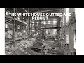 The White House interior was completely gutted and rebuilt 1948-1952
