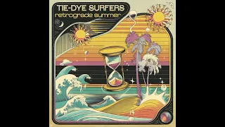 The Tie-Dye Surfers - Retrograde Summer (1985) [Full Album]