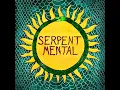 Serpent Mental