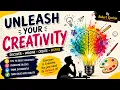 Unleash Your Creativity easy explanation short summary