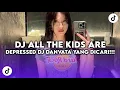 Download Lagu DJ ALL THE KIDS ARE DEPRESSED JEDAG JEDUG REVERB | BY DANVATA VIRAL TIK TOK TREND YANG KALIAN CARI Download Lagu DJ ALL THE KIDS ARE DEPRESSED JEDAG JEDUG REVERB | BY DANVATA VIRAL TIK TOK TREND YANG KALIAN CARI