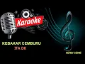 KEBAKAR CEMBURU || ITA DK || KARAOKE ||