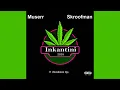 Lagu Muserr \u0026 Skroofman - Inkantini (Official Audio) feat Woodblocks Djs