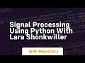 Signal processing using python with lara shonkwiller