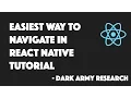 Easiest and best way to navigate in React Native