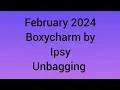 February 2024 Boxycharm by Ipsy Unbagging