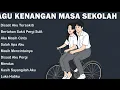 Download Lagu LAGU KENANGAN MASA SEKOLAH🎵 | LAGU HITS 2000 AN 🎵🎵