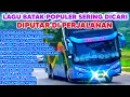 Download Lagu LAGU BATAK SEDIH SERING DI PUTAR DI PERJALANAN .VERSI BUS MEDAN