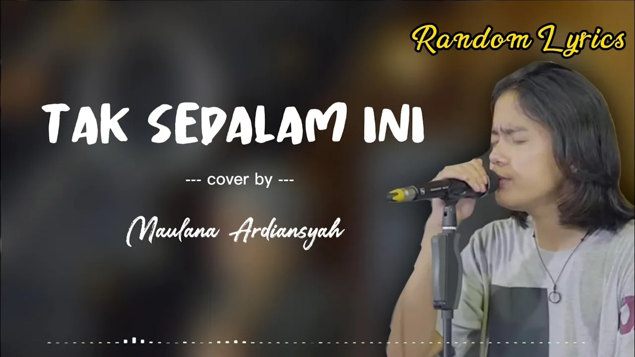 TAK SEDALAM INI - Maulana Ardiansyah (Cover + Lirik)