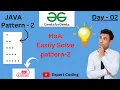 GeeksforGeeks Pattern solve pattern 2 for begineers 2023 expertcoding3624 GeeksforGeeks s