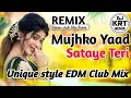 Download Lagu Mujhko Yaad Sataye Teri – EDM Club Mix 2025 ｜ Bollywood Dance Remix ｜ DJ R2R Music | dj siday remix 
