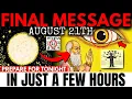 Download Lagu Chosen Ones, You HAVE to HEAR This No Matter the RISK – Final Message! 21 August