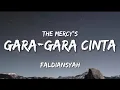 Lagu Gara - Gara Cinta - The Mercy's || FALDIANSYAH (Cover) LIRIK