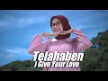 Download Lagu Telahabes x I Give Your Love ( DJ Topeng Remix )