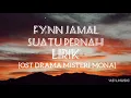 Download Lagu [OST DRAMA-MISTERI MONA] SUATU PERNAH LIRIK - FYNN JAMAL