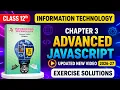 class 12 it chapter 3 question answers - advanced javascript class 12 exercise solutions 12th it
