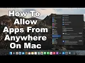 How To Open Unidentified Developer Apps Allow Downloads From Anywhere On Apple Mac - Updated