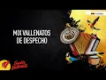 Download Lagu Mix Vallenatos De Despecho, Video Letras - Sentir Vallenato