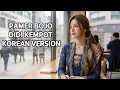 Lagu Pamer Bojo - Didi Kempot Versi Korea Lebih Dramatis